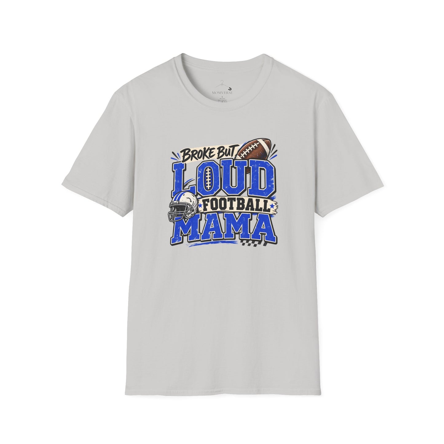 Loud Football Mama T‑Shirt - Broke But Loud Design