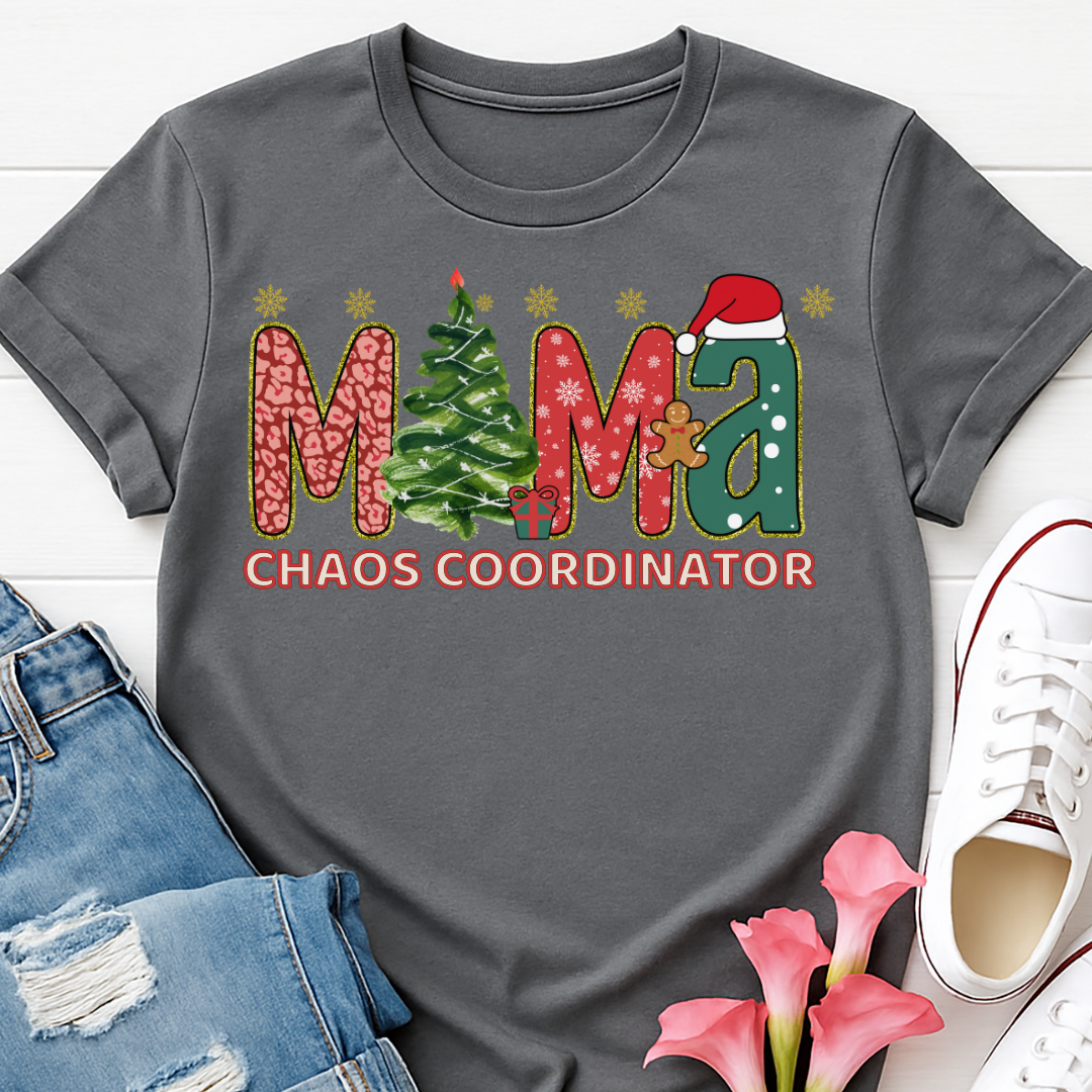 Mama Chaos Coordinator Christmas T-shirt