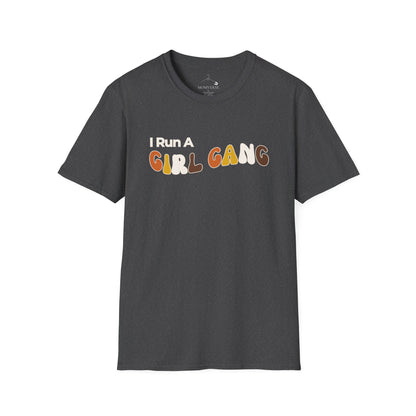 I Run A Girl Gang T-shirt