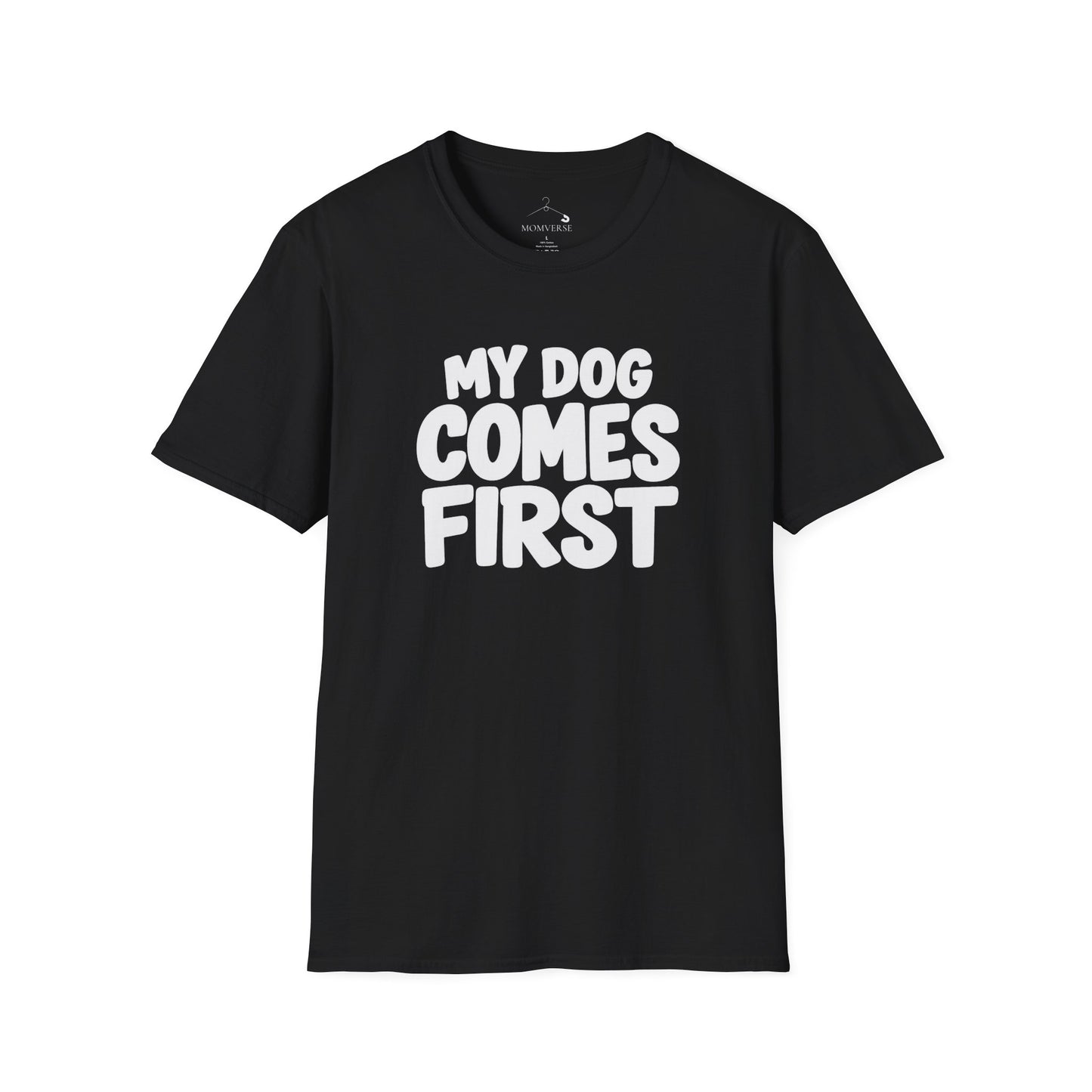 My Dog Comes First Funny T-Shirt
