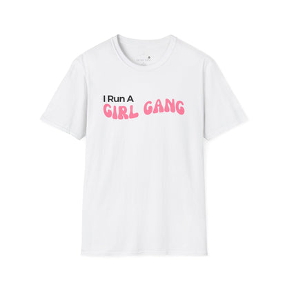 I Run a Girl Gang T-shirt