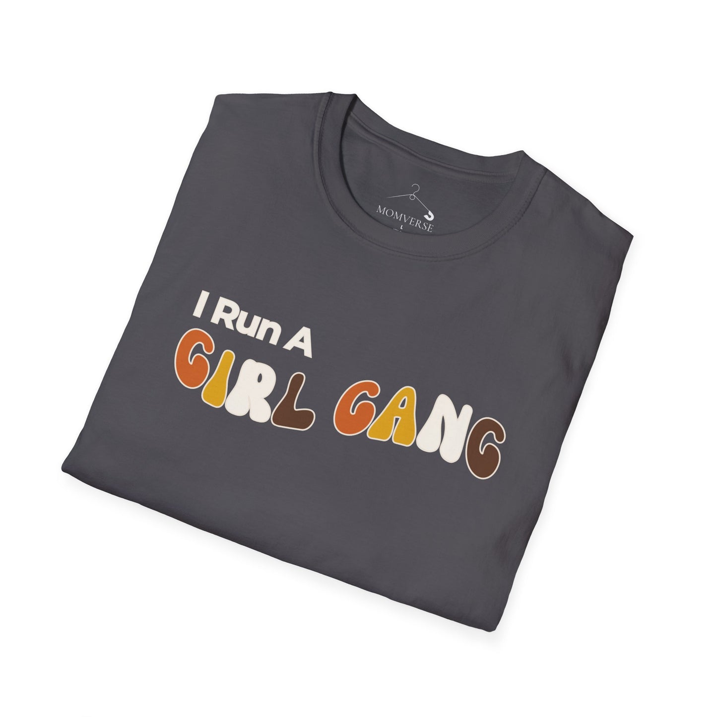 I Run A Girl Gang T-shirt