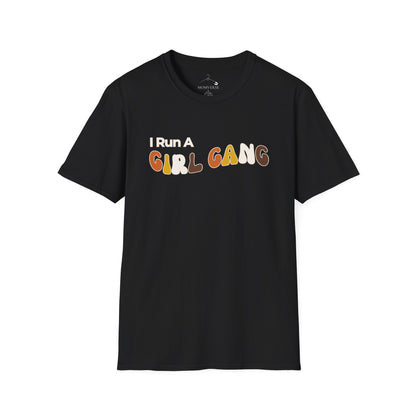 I Run A Girl Gang T-shirt