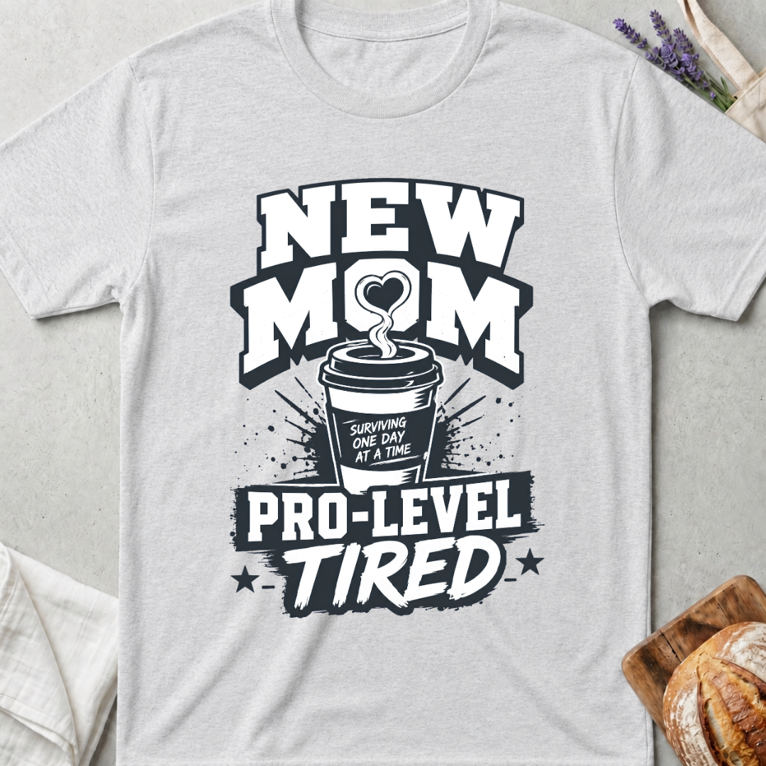 New Mom Pro Level Tired T-Shirt