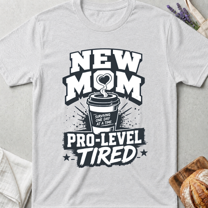 New Mom Pro Level Tired T-Shirt