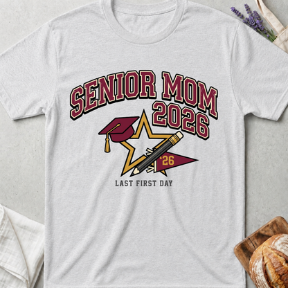 Senior Mom 2026 T-Shirt | Last First Day Graduation Mom Shirt