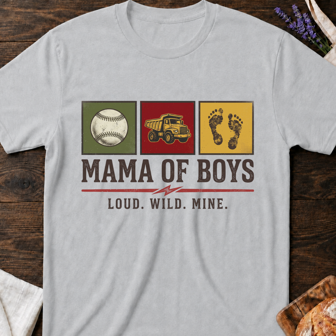 Mama of Boys T-Shirt - Loud Wild Mine Graphic Tee