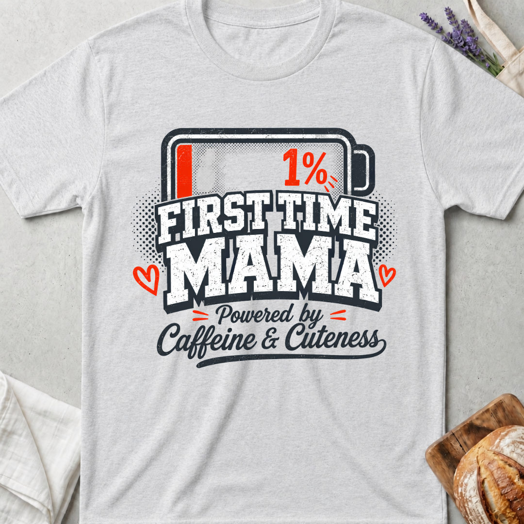 First Time Mama Shirt – Powered by Caffeine & Cuteness Tee