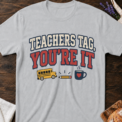 Teacher Tag, You're It T-shirt | Funny Back To School Mom Shirt