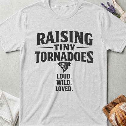 Raising Tiny Tornadoes Wild Loved T-Shirt | Mom Shirt