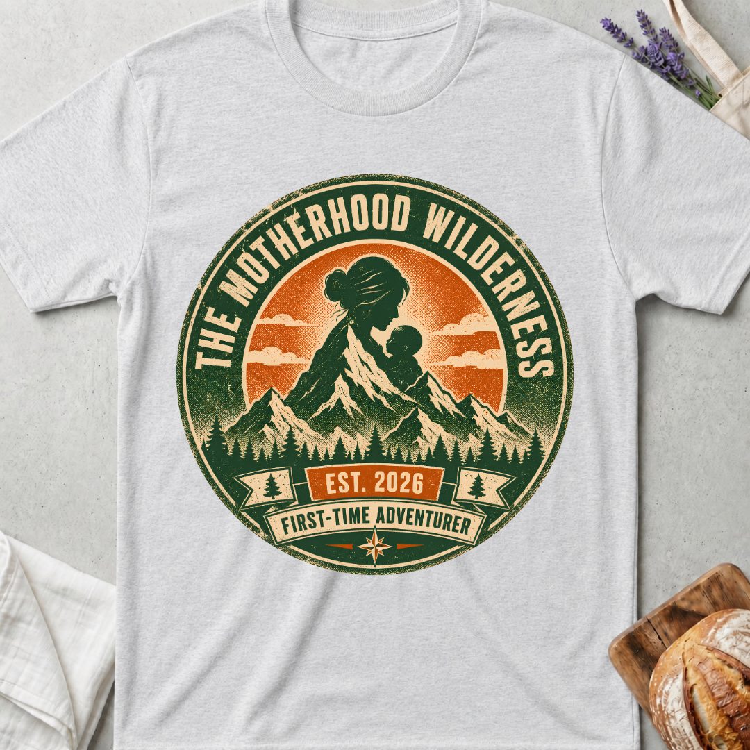 The Motherhood Wilderness Shirt – First Time Mom Adventure Tee