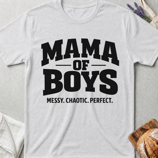 Mama of Boys Shirt | Messy Chaotic Perfect T-Shirt