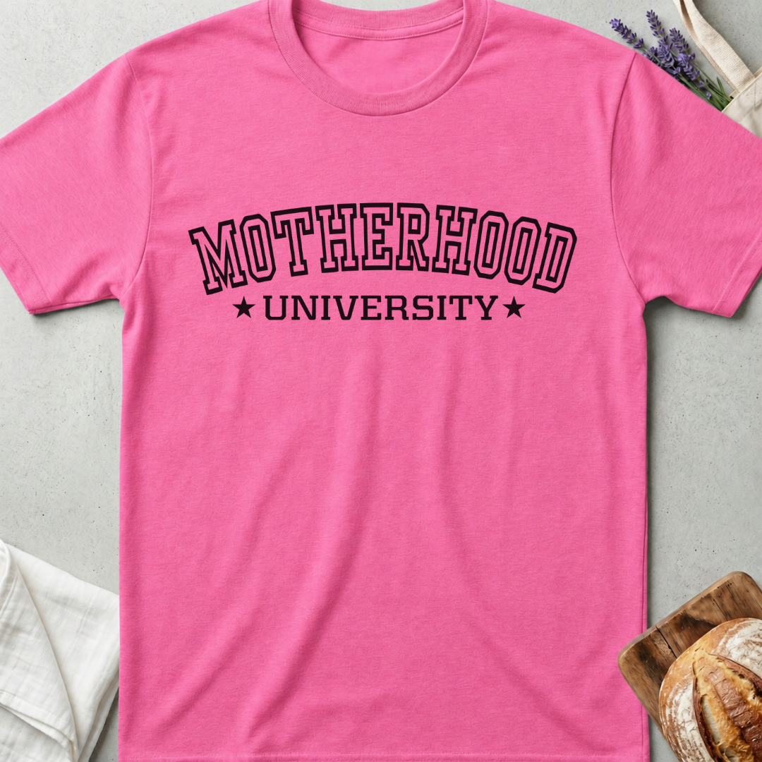 Motherhood University T-Shirt - Funny Mom Life Shirt