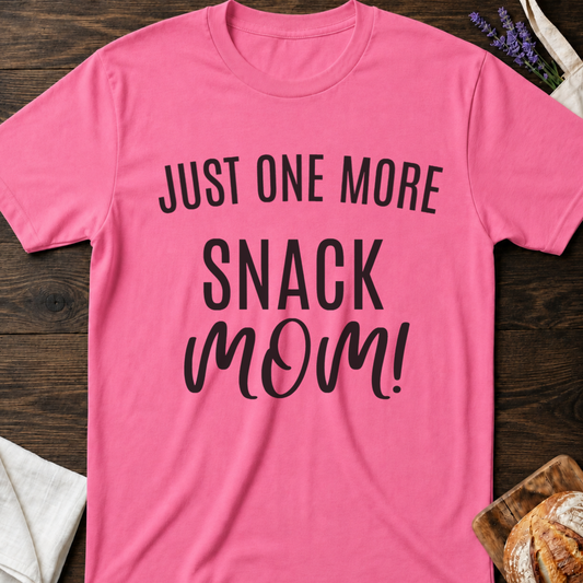 Just One More Snack Mom Shirt – Funny Mom Life Tee