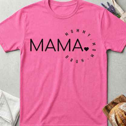 Funny Mom Shirt - Mama Mom Life T-Shirt