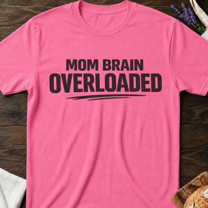 Mom Brain Overloaded Shirt - Tired Mama Tee