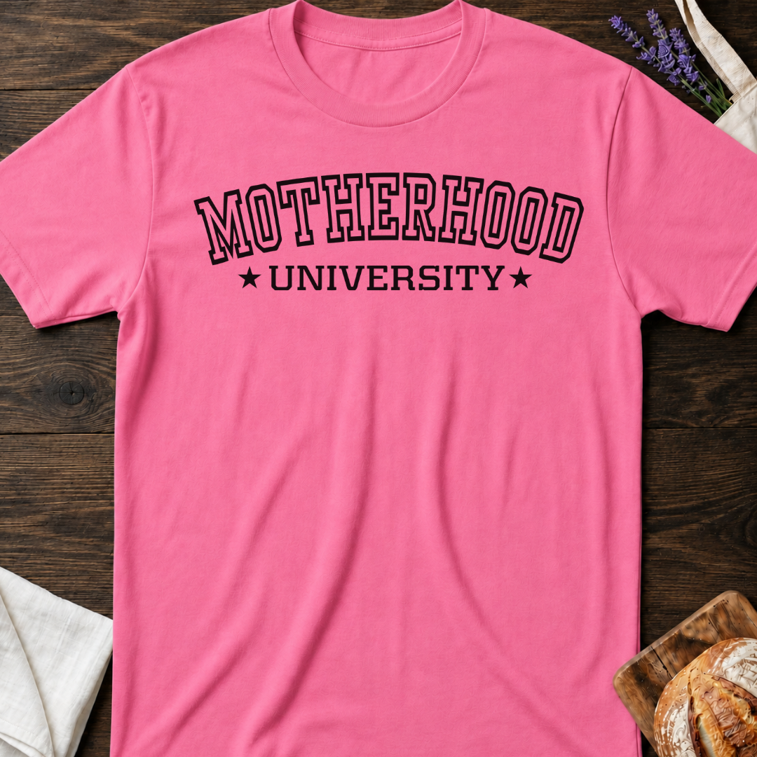 Motherhood University T-Shirt - Funny Mom Life Shirt