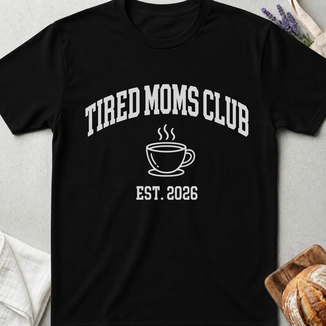 Tired Moms Club T-Shirt