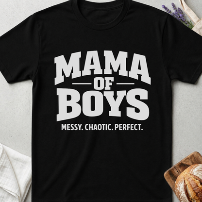 Mama of Boys Shirt | Messy Chaotic Perfect T-Shirt