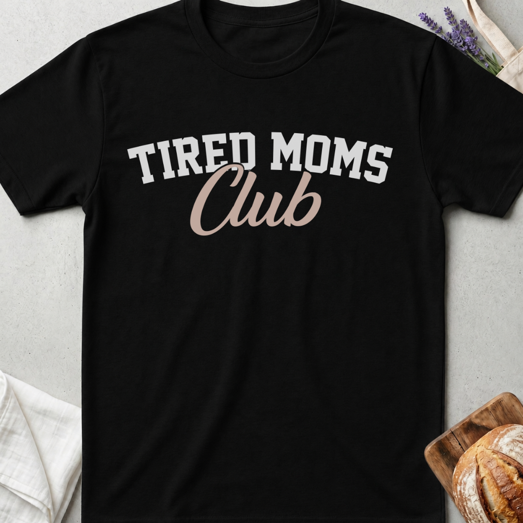 Tired Moms Club Shirt – Funny Relatable Mom Life Tee