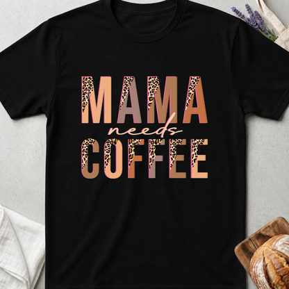Mama Needs Coffee Leopard T-Shirt - Funny Mom Shirt 💛
