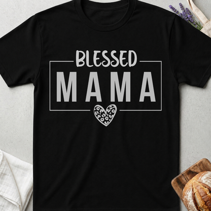 Blessed Mama T-Shirt – Faith & Love Mom Shirt ❤️