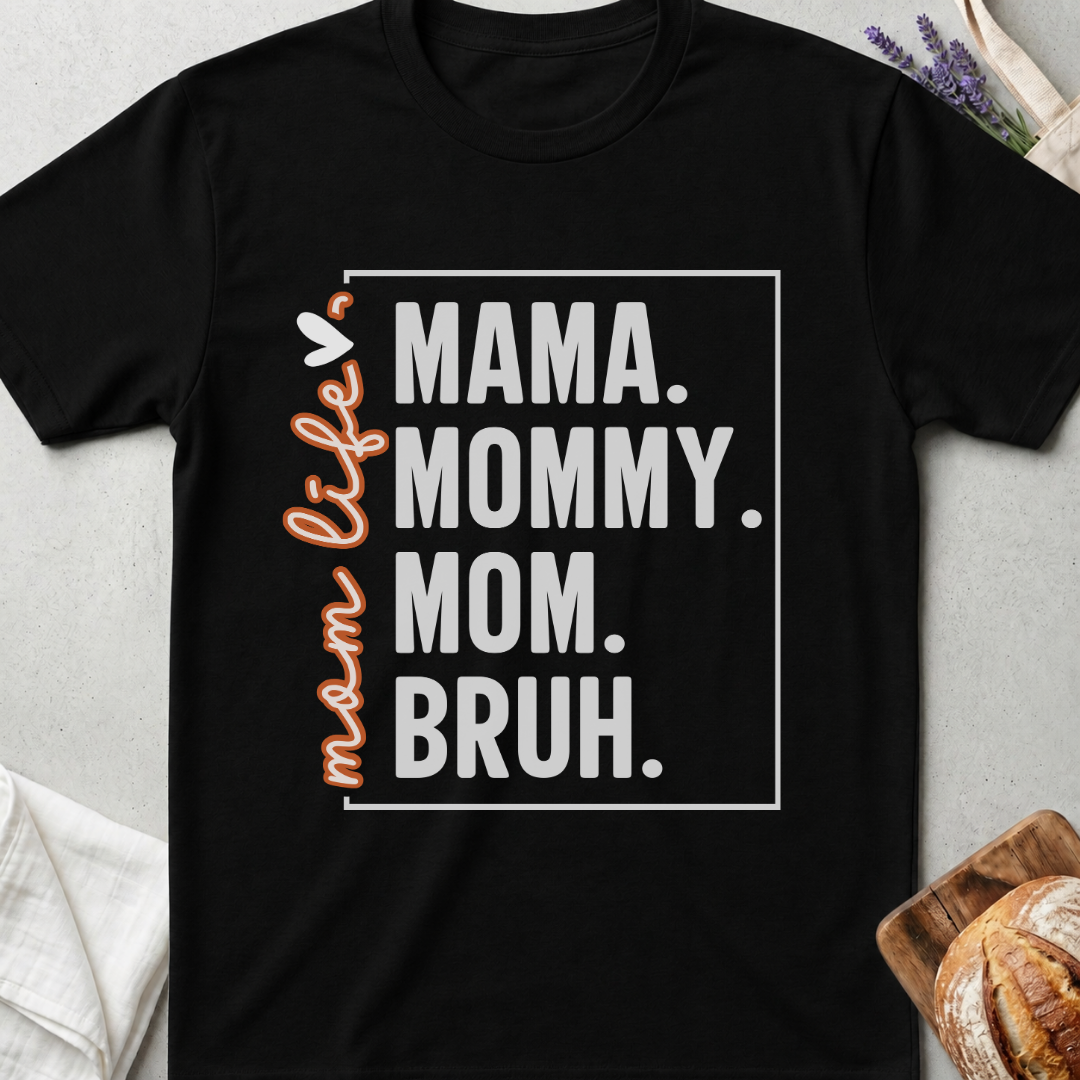 Mama Mommy Mom Bruh T-Shirt - Funny Mama Shirt