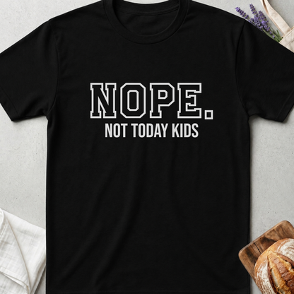 Nope Not Today Kids T-Shirt - Funny Mom Life Quote Tee - Sarcastic Motherhood Tee