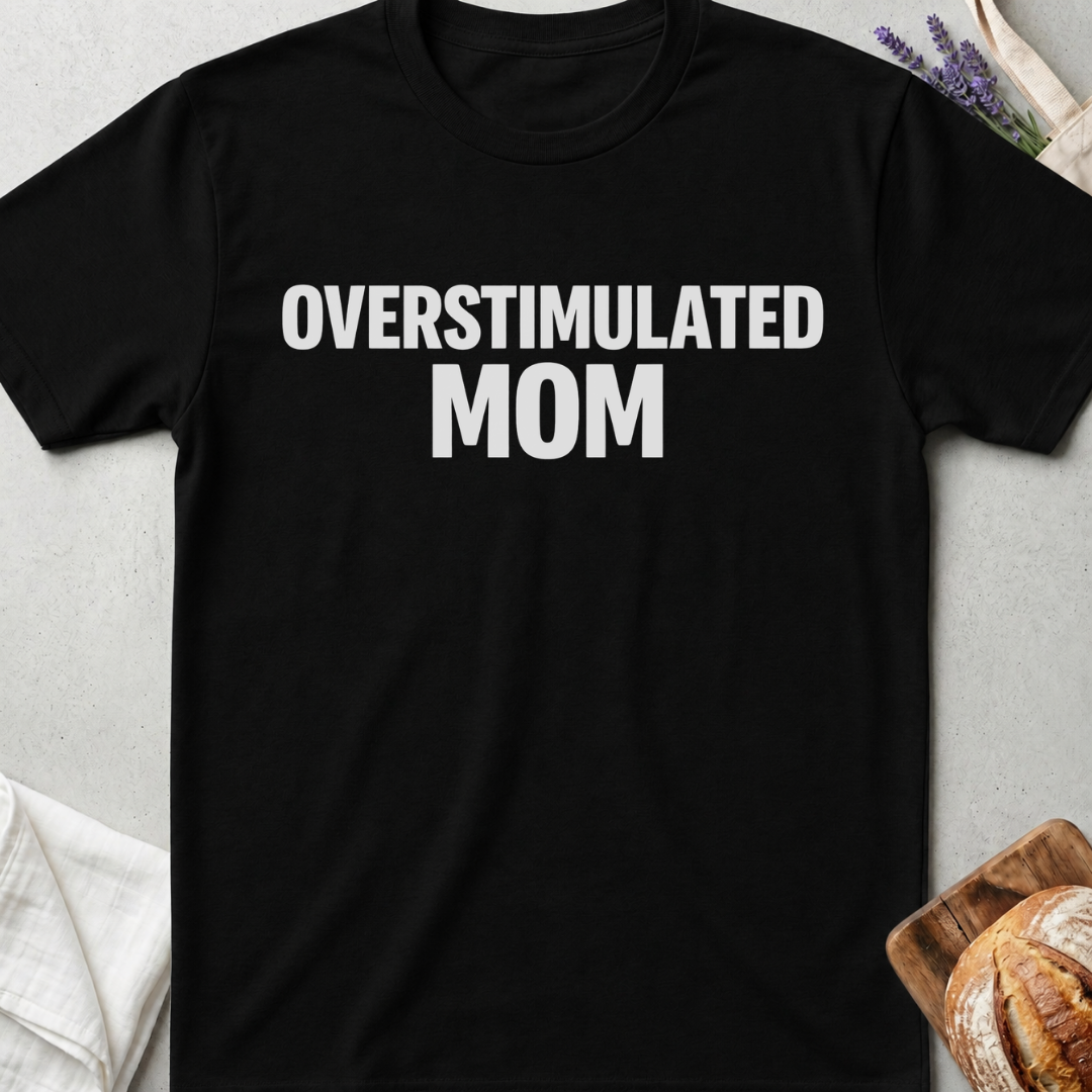Overstimulated Mom Shirt | Funny Relatable Gift for Moms 🩶