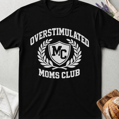 Overstimulated Moms Club T-Shirt