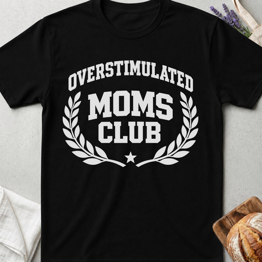 Overstimulated Moms Club T-Shirt
