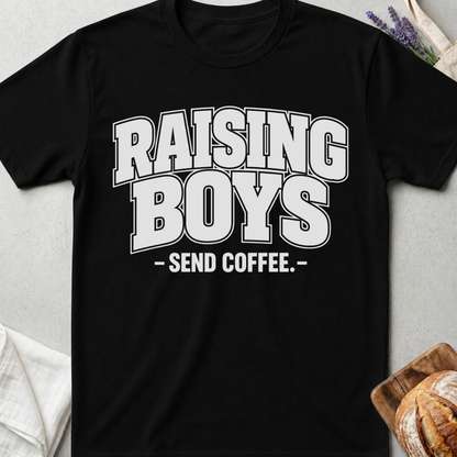 Raising Boys Send Coffee T-Shirt