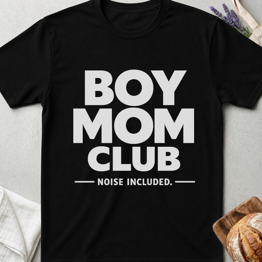 Boy Mom Club Noise Included T-Shirt