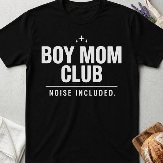 Boy Mom Club T-Shirt | Noise Included