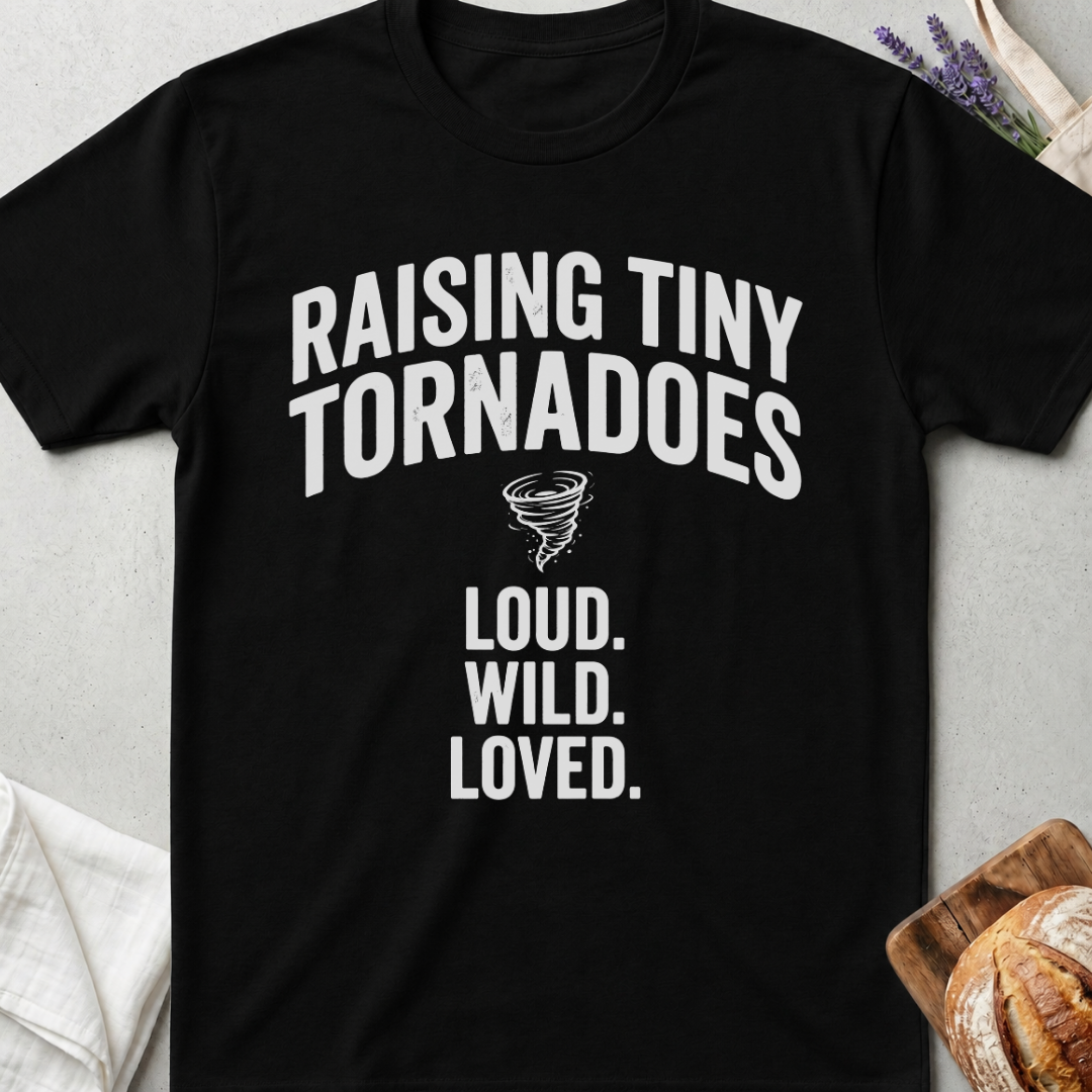 Raising Tiny Tornadoes Shirt | Loud Wild Loved T-Shirt