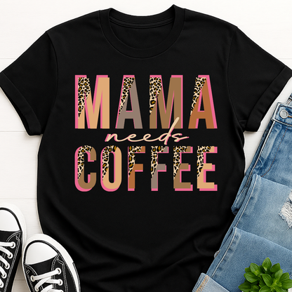 Mama Needs Coffee Leopard T-shirt