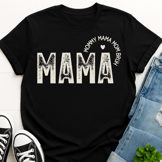 Mama T-shirt - Mommy Mama Mom Funny Life Tee