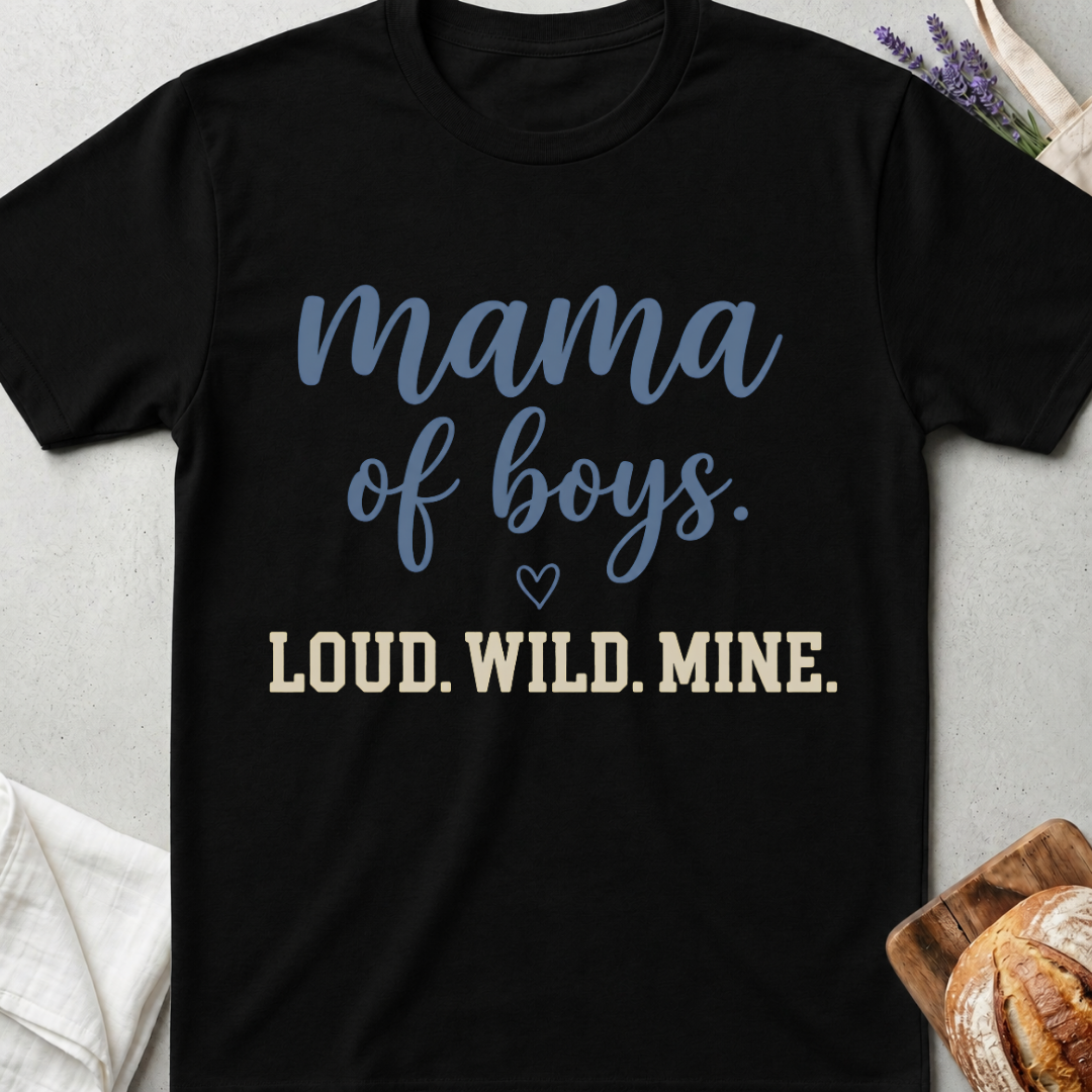 Mama of Boys Loud Wild Mine T-shirt