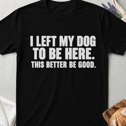 Left My Dog T-Shirt