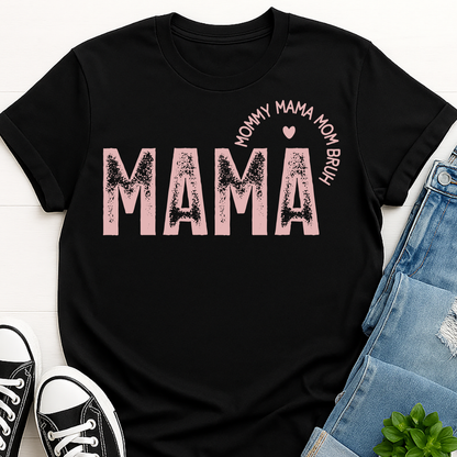Mama T-shirt - Mommy Mama Mom Funny Mom Life Tee