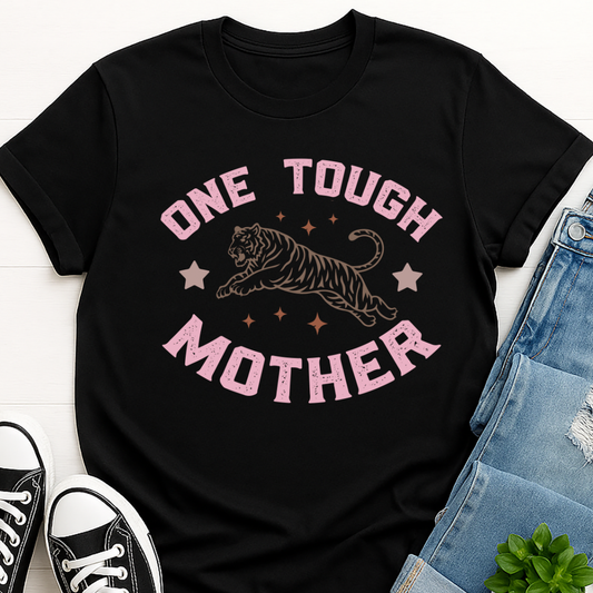 One Tough Mother T-shirt