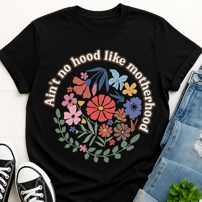 Aint No Hood Like Motherhood Floral T-shirt