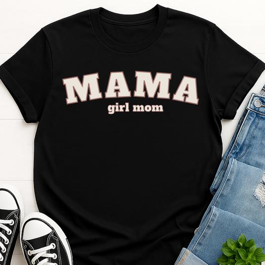 Mama Girl Mom T-shirt
