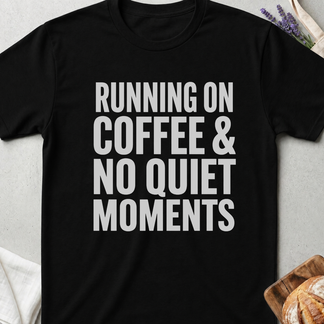Coffee No Quiet Mama T-Shirt