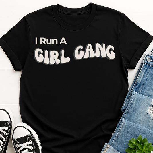 Run a Girl Gang T-shirt - Mom Tee