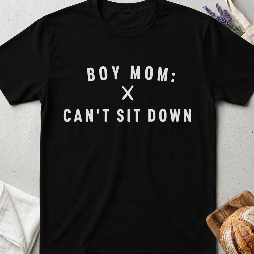 Boy Mom Can’t Sit Down Tee – Funny Mom Life Shirt