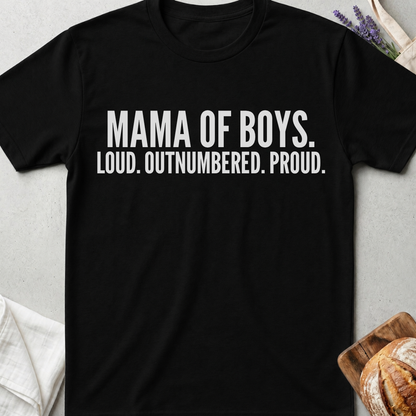 Mama of Boys Shirt | Loud Outnumbered Proud T-Shirt for Boy Moms