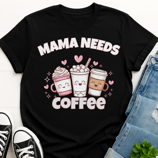 Mama Needs Coffee T-shirt