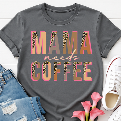 Mama Needs Coffee Leopard T-shirt