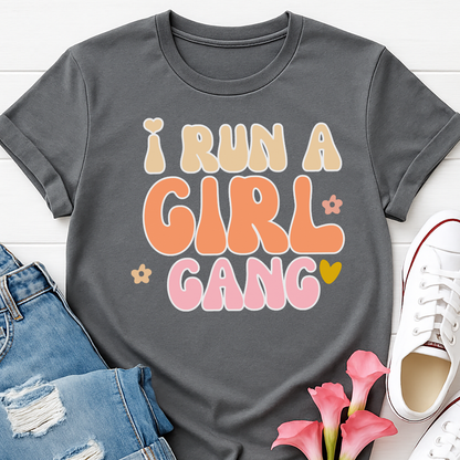 I Run A Girl Gang T-shirt - Mom Tee